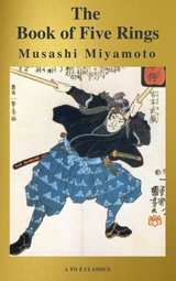 The Book of Five Rings (Active TOC, Free Audio Book) (AtoZ Classics) - Musashi Miyamoto