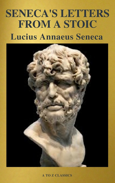 Seneca's Letters from a Stoic - Lucius Annaeus Seneca
