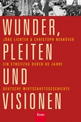 Wunder, Pleiten und Visionen - J&ouml;rg Lichter, Christoph Nessh&ouml;ver, Katharina Slodczyk