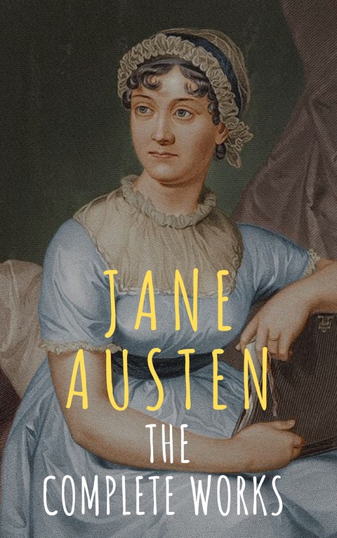 The Complete Works of Jane Austen - Jane Austen
