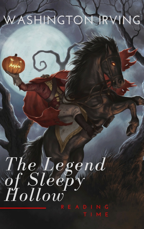 The Legend of Sleepy Hollow - Washington Irving