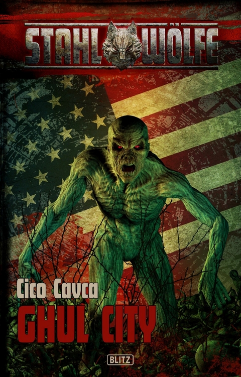 Stahlw&ouml;lfe 05: Ghul-City - Cico Cavca