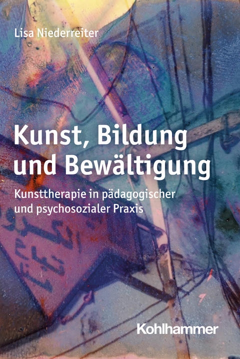 Kunst, Bildung und Bew&auml;ltigung - Lisa Niederreiter