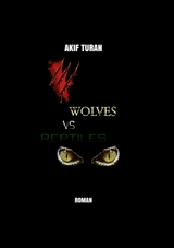 Wolves vs Reptiles - Akif Turan