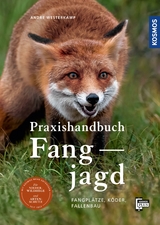 Praxishandbuch Fangjagd - Andre Westerkamp