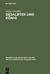 Gesalbter und K&ouml;nig - Stefan Schreiber