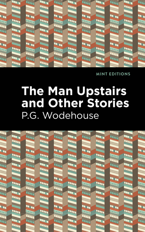 The Man Upstairs and Other Stories - P. G. Wodehouse
