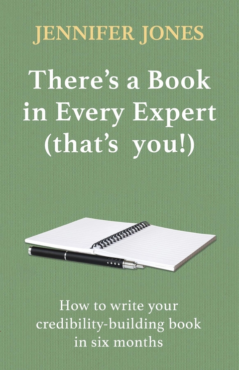There's a Book in Every Expert (that's you!) - Jennifer Jones