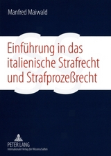 Einfuehrung in das italienische Strafrecht und Strafproze&szlig;recht - Manfred Maiwald