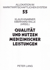 Qualit&auml;t und Nutzen medizinischer Leistungen - 