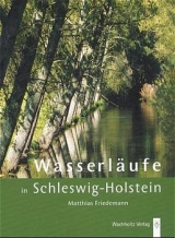 Wasserl&auml;ufe in Schleswig-Holstein - Matthias Friedemann