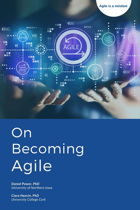 On Becoming Agile - Daniel J. Power, Ciara Heavin