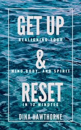 GET UP AND RESET - Dina Hawthorne