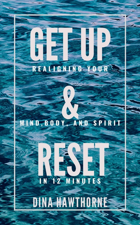 GET UP AND RESET - Dina Hawthorne