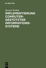 Implementierung computergest&uuml;tzter Informationssysteme - Michael Wollnik