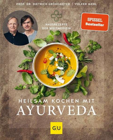 Heilsam kochen mit Ayurveda - Prof. Dr. med. Dietrich Grönemeyer, Volker Mehl