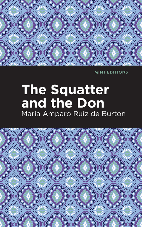 The Squatter and the Don - Mar&iacute;a Amparo Ruiz de Burton