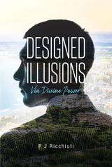 Designed Illusions - P J Ricchiuti