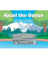 Hazel the Goose - Laura Hall