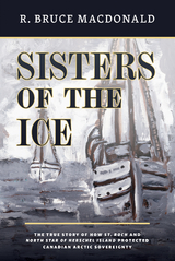 Sisters of the Ice -  R. Bruce Macdonald
