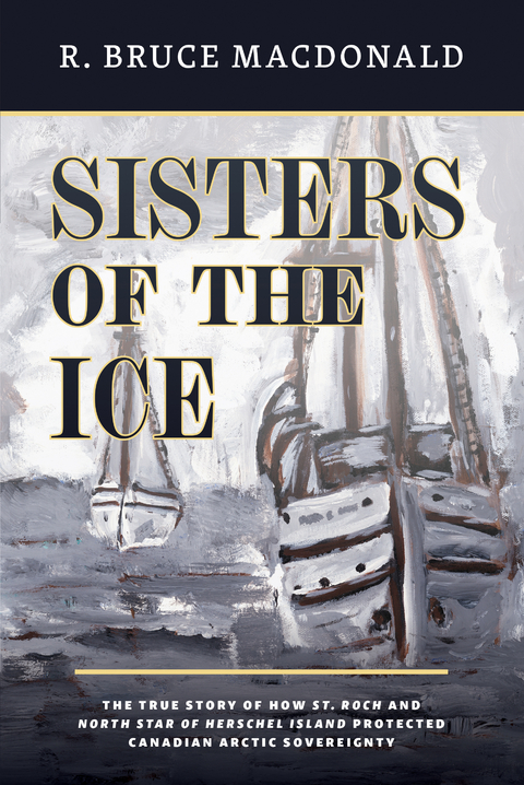 Sisters of the Ice -  R. Bruce Macdonald