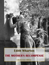 The Mother&rsquo;s Recompense - Edith Wharton