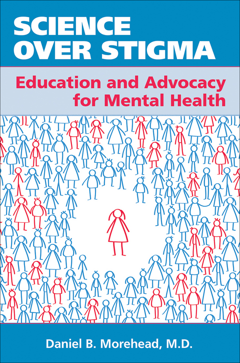 Science Over Stigma - Daniel B. Morehead