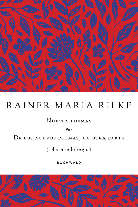 Nuevos poemas. De los nuevos poemas, la otra parte - Rainer Maria Rilke