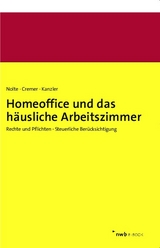 Homeoffice und das häusliche Arbeitszimmer - Anna Margarete Nolte, Udo Cremer, Hans-Joachim Kanzler, Frank Dissen, Leonard Dorn, Jörgen Erichsen, Götz Gerlach, Alexander Gödicke, Michael Heine, Saskia Krusche, Bernd Langenkämper, Christian Möller, Jonas Puchelt, Mischa Schäfer, Raphael Schuster, Jörg Steinheimer, Tina Verleger, Fabian Wernli