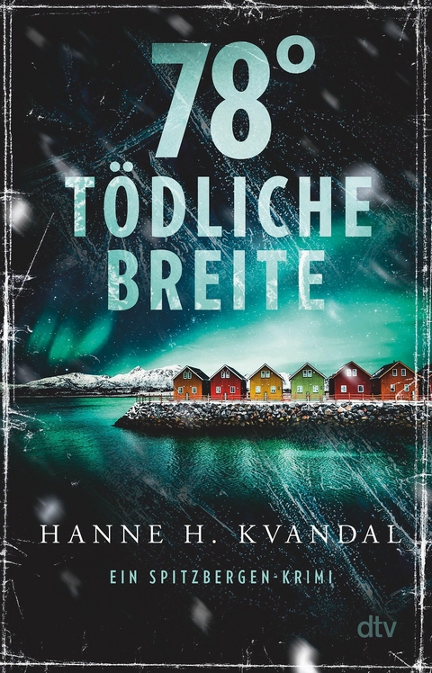 78&deg; t&ouml;dliche Breite - Hanne H. Kvandal