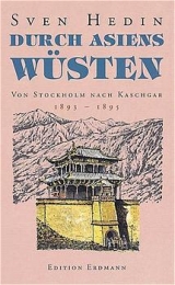 Durch Asiens W&uuml;sten / Von Stockholm nach Kaschgar - Sven Hedin
