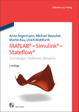 MATLAB - Simulink - Stateflow - Anne Angermann, Michael Beuschel, Martin Rau, Ulrich Wohlfarth