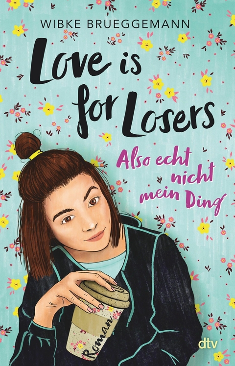 Love is for Losers &hellip; also echt nicht mein Ding - Wibke Brueggemann
