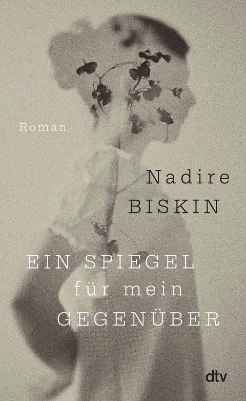 Ein Spiegel f&uuml;r mein Gegen&uuml;ber -  Nadire Biskin