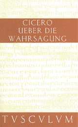&Uuml;ber die Wahrsagung / De divinatione -  Cicero