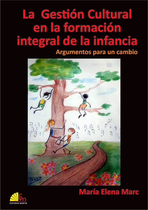 La Gesti&oacute;n Cultural en la formaci&oacute;n integral de la infancia - Mar&iacute;a Elena Marc