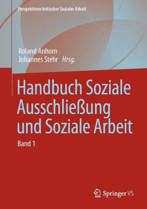 Handbuch Soziale Ausschlie&szlig;ung und Soziale Arbeit - 