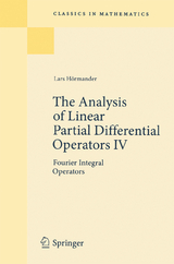 The Analysis of Linear Partial Differential Operators IV - Lars H&ouml;rmander