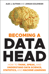 Becoming a Data Head -  Jordan Goldmeier,  Alex J. Gutman