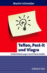 Teflon, Post-it und Viagra - Martin Schneider