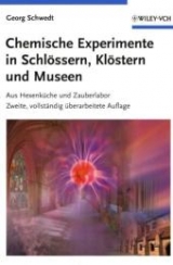 Chemische Experimente in Schl&ouml;ssern, Kl&ouml;stern und Museen - Georg Schwedt