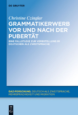 Grammatikerwerb vor und nach der Pubert&auml;t - Christine Czinglar