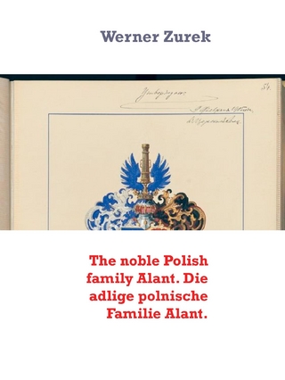 The noble Polish family Alant. Die adlige polnische Familie Alant.