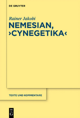 Nemesianus, &bdquo;Cynegetica&ldquo; - Rainer Jakobi