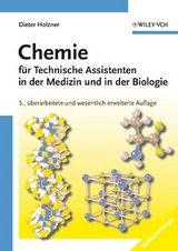 Chemie f&uuml;r Technische Assistenten in der Medizin und in der Biologie - Dieter Holzner