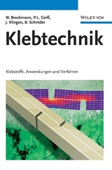 Klebtechnik - Walter Brockmann, Paul Ludwig Gei&szlig;, J&uuml;rgen Klingen, K. Bernhard Schr&ouml;der