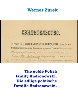 The noble Polish family Andronowski. Die adlige polnische Familie Andronowski.