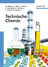 Technische Chemie - Manfred Baerns, Arno Behr, Axel Brehm, J&uuml;rgen Gmehling, Hanns Hofmann, Ulfert Onken, Albert Renken