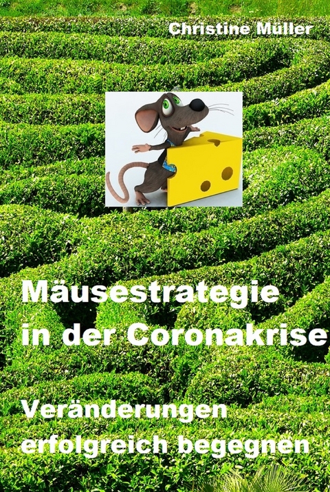 M&auml;usestrategie in der Coronakrise - Christine M&uuml;ller