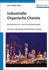 Industrielle Organische Chemie - Hans-J&uuml;rgen Arpe